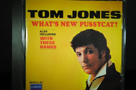 Tom Jones Whats New Pussycat