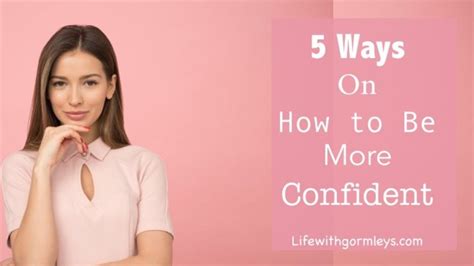 5 Ways On How To Be More Confident Life With Gormleys