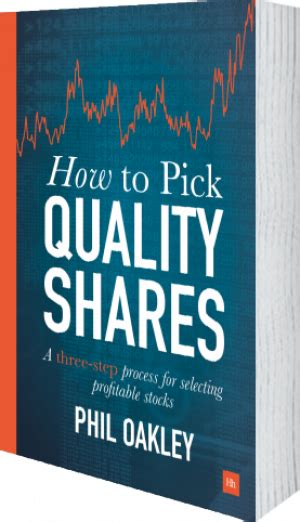 How To Pick Quality Shares By Phil Oakley Harriman House
