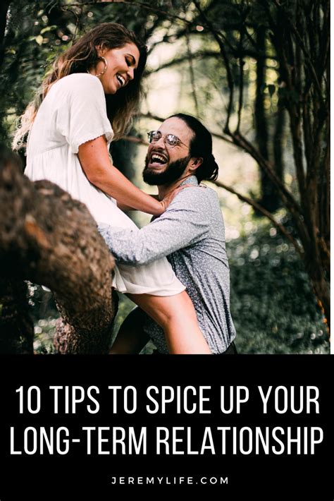10 Tips To Spice Up Your Long Term Relationship Couples Things To Do