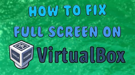 How To Fix Full Screenmax Resolution In Virtualbox Youtube