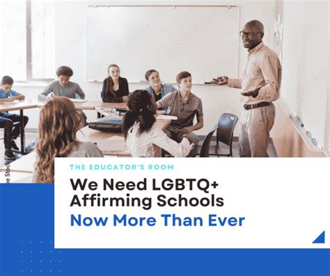 We Need Lgbtq Affirming Schools Now More Than Ever The Educators Room