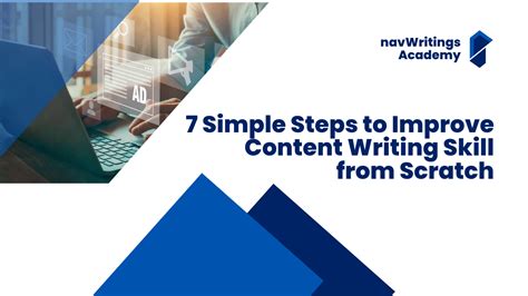 7 Simple Steps To Improve Content Writing Skill From Scratch Navwritings