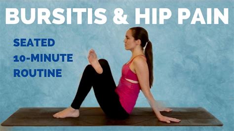 Minute Seated Routine For Bursitis Hip Pain Trochanteric Bursitis Exercises And Stretches