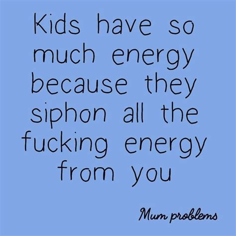 26 Lmao Quotes Funny Mom Quotes Tired Mom Quotes Mom Quotes