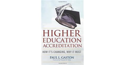 Higher Education Accreditation How Its Changing Why It Must By Paul