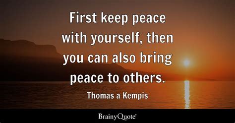 First Keep Peace With Yourself Then You Can Also Bring Peace To Others