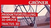 GRÖNER | Systeme - Produktvorstellung 3D Druck für die Werbetechnik ...