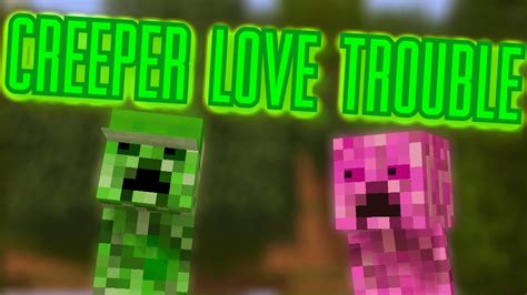 Creeper Love Trouble Minecraft Animation Youtube