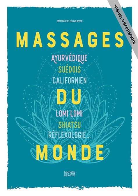 livre massages du monde ayurvédique suédois californien lomi lomi shiatsu réflexologie