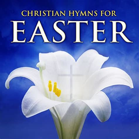 Christian Hymns For Easter By Church Of Christ Gospel Choir On Amazon