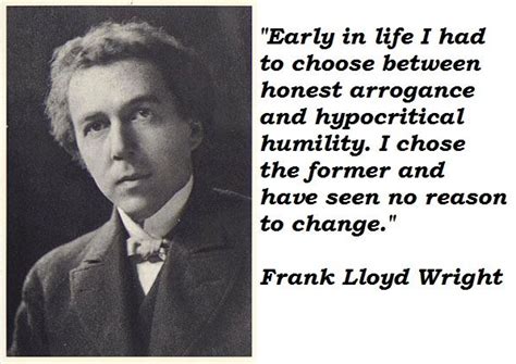 Famous Quotes About Frank Lloyd Wright Frank Lloyd Wright Quote