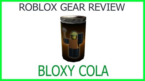 Roblox Gear Review 5 Bloxy Cola Youtube