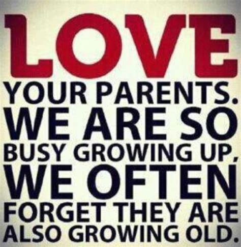 Cherish Your Parents Now One Day Theyll Be Gone Great Quotes