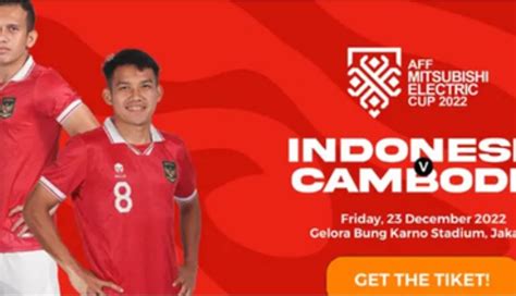 Timnas Indonesia Vs Kamboja Piala Aff 2022 Tanding Jam Berapa Live Di
