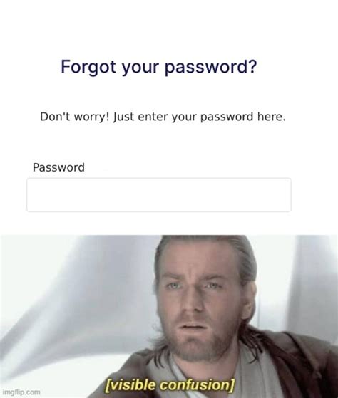 I Forgot My Password Imgflip