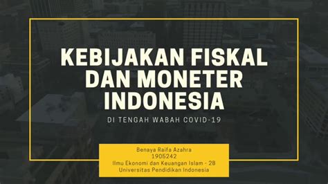 Kebijakan Fiskal Dan Moneter Indonesia Di Tengah Wabah Covid 19 Youtube