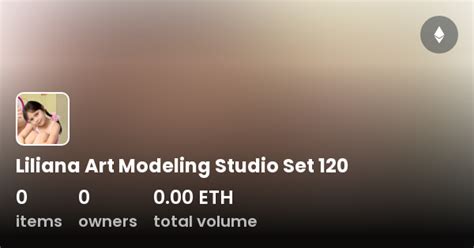 Liliana Art Modeling Studio Set 120 系列 Opensea