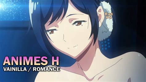 5 Mejores Animes H De Romance Vainilla Que Te Gustaran Top 5 Animes H Romanticos Vanillas