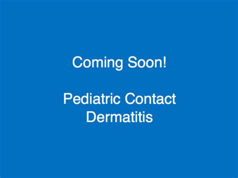Pediatric Contact Dermatitis Dermatitis Academy