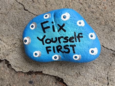 Fix Yourself First Hand Painted Rock By Caroline Rock Painting