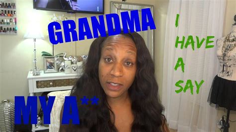 Grandma My A I Have A Say Youtube