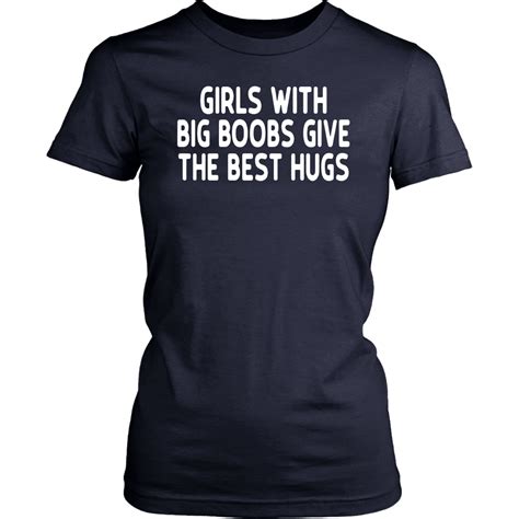 Girls With Big Boobs Give The Best Hugs Shirt And Mens V Neck T Shirt Breakshirts Office