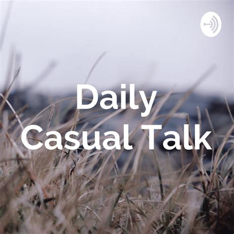 Daily Casual Talk Podcast On Spotify