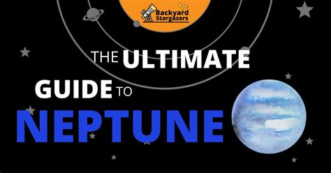 Neptune Facts The Ultimate Guide To Neptune Backyard Stargazers
