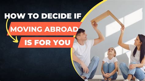 How To Decide If Moving Abroad Is For You Youtube