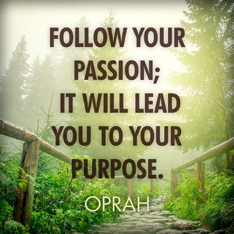 find your purpose and your passion quotes you must find your passion in life to truly live to