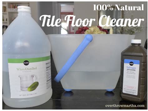 Natural Safe Tile Floor Cleaner Only 3 Ingredients Overthrow Martha