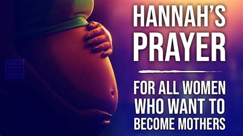 Hannahs Prayer For All Women Who Want To Become Mothers Youtube