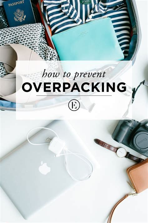 How To Prevent Overpacking The Everygirl Travel Advice Packing