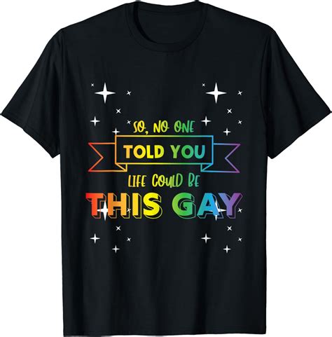 So No One Told You Life Could Be This Gay Lgbt Apparel T Shirt Clothing Shoes