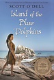 Island of the Blue Dolphins | A Mighty Girl