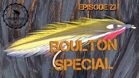 Fly Tying Tutorial How To Tie The Boulton Special Fly Pattern Episode