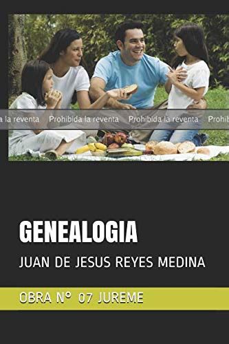 Prueba Genealogia Jureme By Juan De Jesus Reyes Medina Goodreads