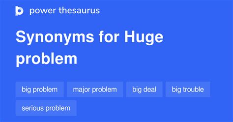 Huge Problem Synonyms 121 Words And Phrases For Huge Problem