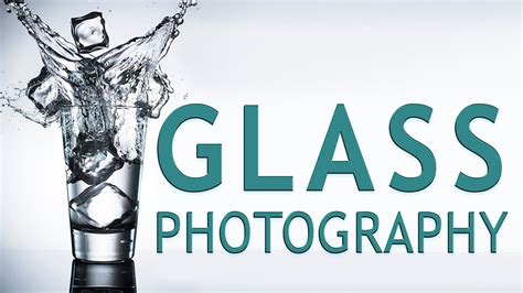 Glass Photography Youtube