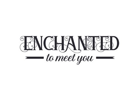 Enchanted To Meet You Svg Cut File By Creative Fabrica Crafts