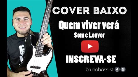 Banda Som E Louvor Quem Viver Verá Cover Baixo Youtube