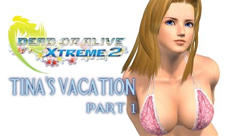 Dead Or Alive Xtreme 2 Tinas Vacation Part 1 Youtube