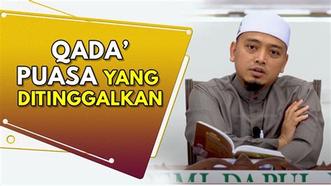 Qada Puasa Yang Ditinggalkan Ustaz Wadi Annuar Rujukan Muslim