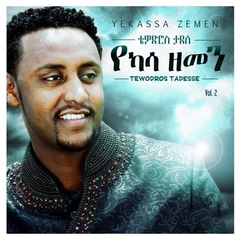 Tewodros Tadesse Albums Songs Playlists Listen On Deezer