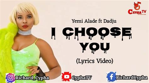 yemi alade i choose you lyrics video youtube