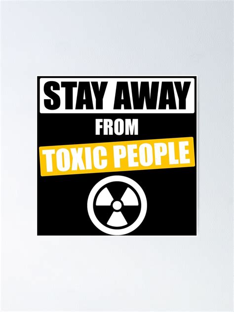 Stay Away From Toxic People Poster For Sale By Askartongs Redbubble