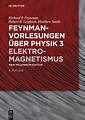'Feynman-Vorlesungen über Physik / Elektromagnetismus' von 'Richard P ...