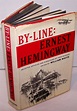 By Line: Ernest Hemingway : selected articles and dispateches of four ...