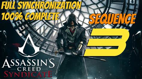 Assassin S Creed Syndicate Sequence Full Synchronization
